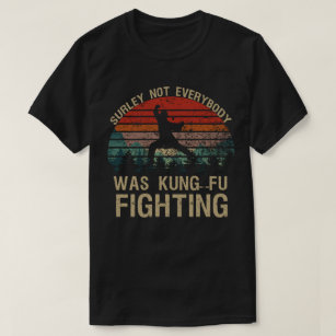 Camiseta Seguramente No Todo El Mundo Estaba Luchando Con K