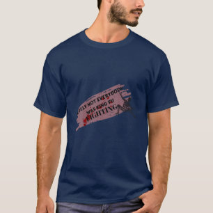 CAMISETA SEGURAMENTE, NO TODO EL MUNDO ESTABA LUCHANDO CONT