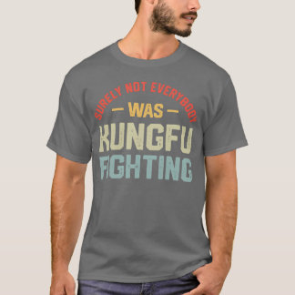 Camiseta Seguramente No Todo El Mundo Estaba Peleando Con E