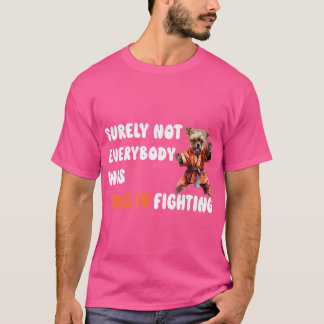 Camiseta Seguramente No Todo El Mundo Estaba Peleando Con H