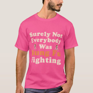 Camiseta Seguramente No Todo El Mundo Estaba Peleando Con H