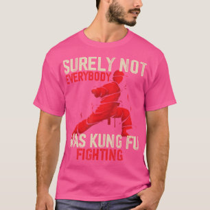 Camiseta Seguramente No Todo El Mundo Estaba Peleando Con K