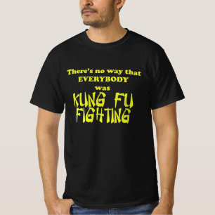 Camiseta Seguramente no todo el mundo estaba peleando en ku