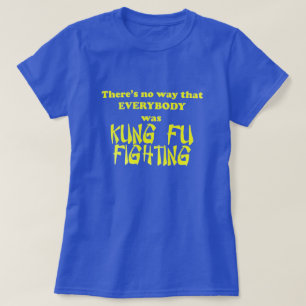 Camiseta Seguramente no todo el mundo estaba peleando en ku