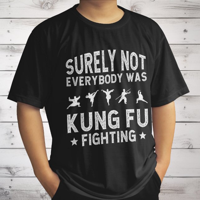 Camiseta Seguramente No Todos Estaban Luchando Kung Fu (Subido por el creador)