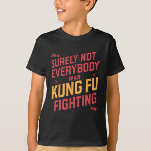 Camiseta Seguramente no todos estaban luchando Kung Fu Kara