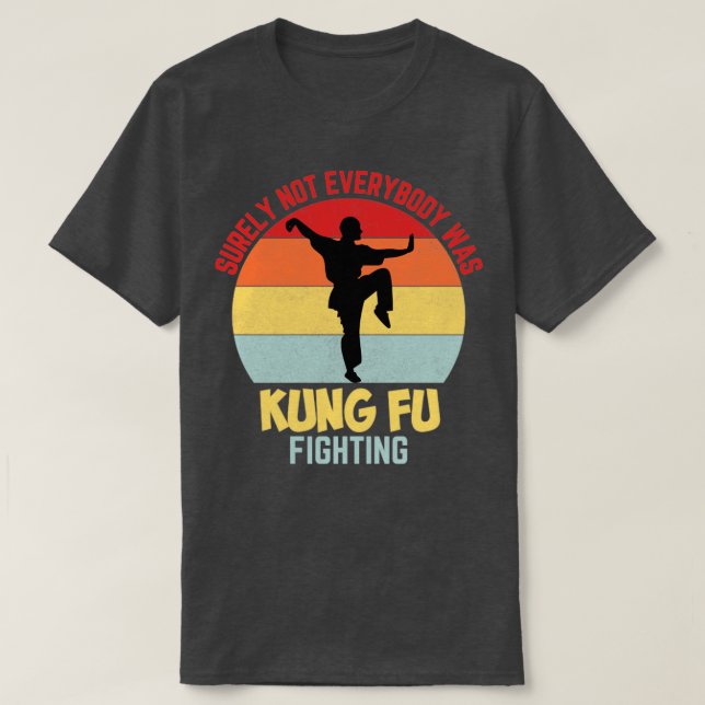 Camiseta Seguramente no todos estaban peleando con kung fu (Diseño del anverso)