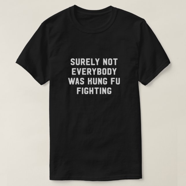Camiseta Seguramente no todos estaban peleando contra las c (Diseño del anverso)