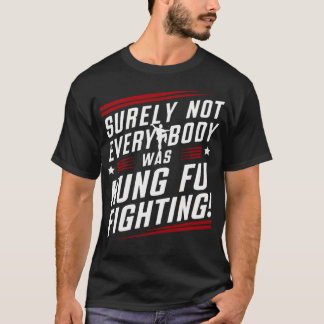 Camiseta Seguramente No Todos Fueron Kung Fu