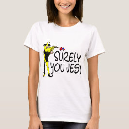 Camiseta Seguramente Tú Jest Jester