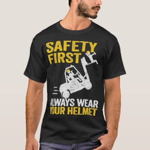 Camiseta Seguridad Primero, Usa Siempre Tu Casco Gracioso