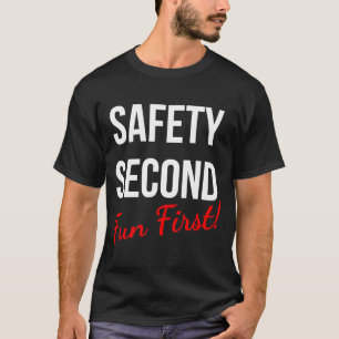 CAMISETA SEGURIDAD SEGUNDA DIVERSIÓN PRIMER TRABAJO