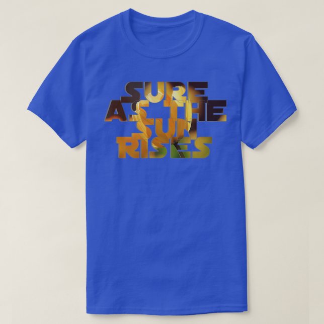 Camiseta Seguro a medida que sube el sol (Diseño del anverso)