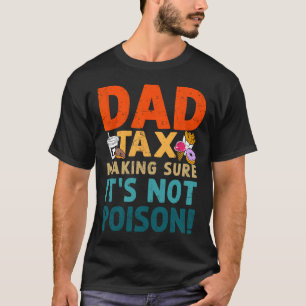 Camiseta Seguro de impuestos: Día de padres venenosos, papá
