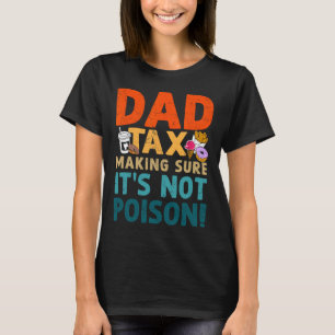 Camiseta Seguro de impuestos: Día de padres venenosos, papá