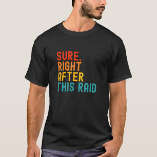 Camiseta Seguro Justo Después De Este Ataque