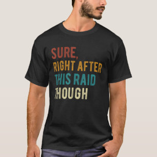 Camiseta Seguro Justo Después De Este Ataque Para Jugadores
