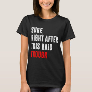 Camiseta Seguro Justo Después De Este Ataque Presente Para