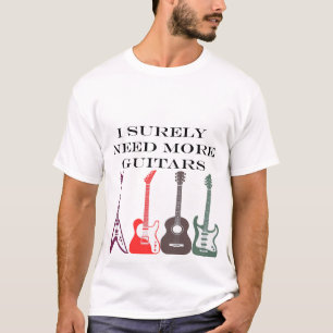 Camiseta Seguro que necesito todas estas guitarras