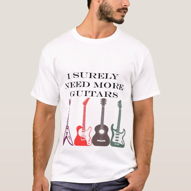 Camiseta Seguro que necesito todas estas guitarras (Anverso)