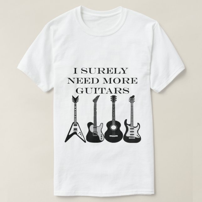 Camiseta Seguro que necesito todas estas guitarras Músico (Diseño del anverso)