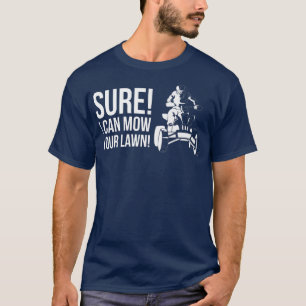 Camiseta ¡Seguro Que Puedo Mofar Tu Césped! Bicicleta de cu