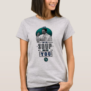 Camiseta Seinfeld   Sin Sopa Para Usted Gráfico