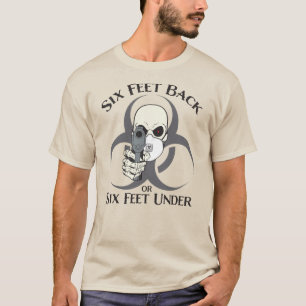 Camiseta Seis pies hacia atrás o seis pies debajo de la cam