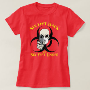 Camiseta Seis pies hacia atrás o seis pies debajo de la cam