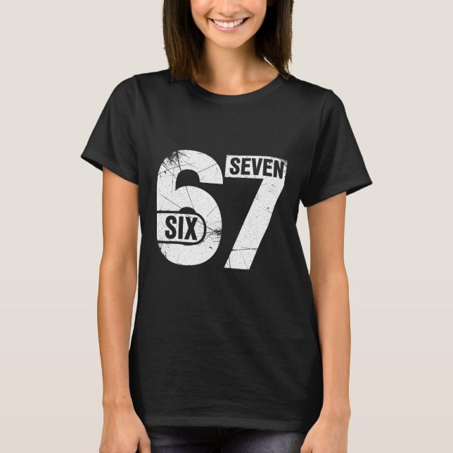 Camiseta Seis Siete 67 Meme Divertido  (Anverso)