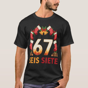 Camiseta Seis Siete 67 Six Seven Navidad 67 Meme