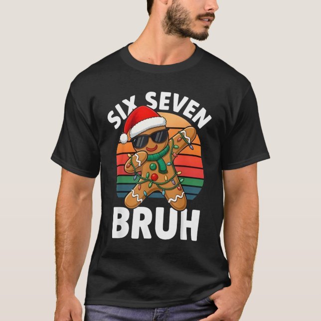 Camiseta Seis Siete 6 7 Meme Dabbing Gingerbread Navidad B (Anverso)