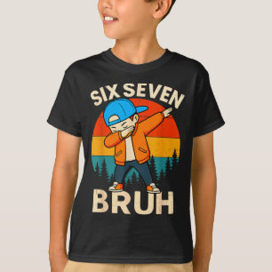 Camiseta Seis Siete Bruh 6 7 Número 67 Meme Dab Dabbing Chi