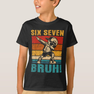 Camiseta Seis Siete Bruh Chico Bailando Dabbing Divertido 6
