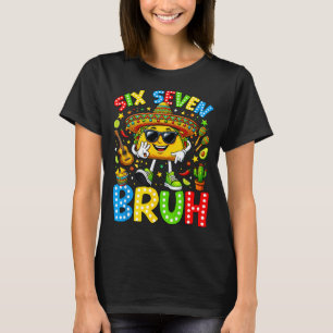 Camiseta Seis siete bruh cinco de mayo 67 meme taco