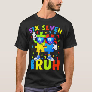 Camiseta Seis siete bruh conciencia del autismo 67 autismo