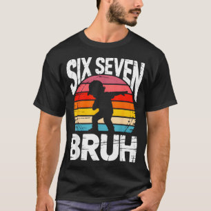 Camiseta Seis Siete Bruh Dab Divertido 67 Disfraz 6 7 Meme 