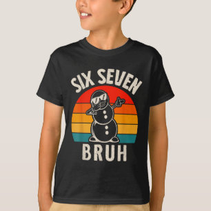 Camiseta Seis Siete Bruh Muñeco de Nieve 67 Meme Seis Siete