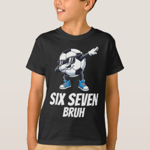 Camiseta Seis Siete Bruh Rotura Cerebral Gen Alfa Haciendo