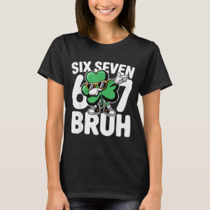 Camiseta Seis siete hermano día de San Patricio 6 7 meme tr