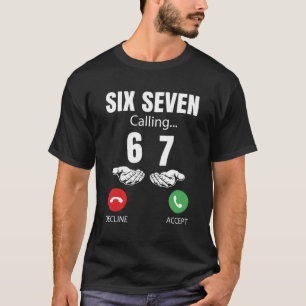 Camiseta Seis Siete Llamando 67 Meme Divertido 6 7 Chiste H