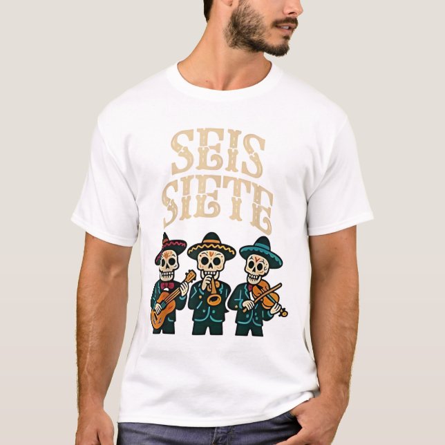 Camiseta SEIS Siete Shirt Gracioso 67 Memes México Los Muer (Anverso)
