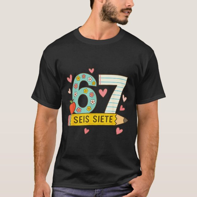 Camiseta Seis Siete Spanish 67 Funny Six Seven Espanol Funn (Anverso)