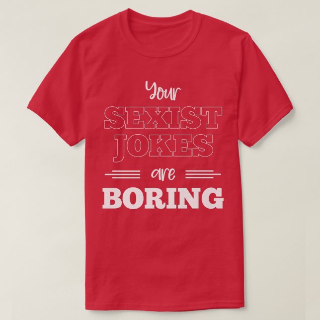 Camiseta Seist Jokes Boring Feminist Gender Equality Femini (Diseño del anverso)