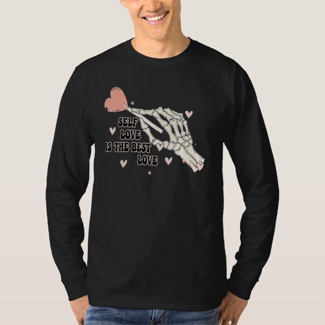 Camiseta Self Love Is The Best Love Skeleton Hand Candy Val (Anverso)