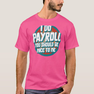 Camiseta Semana Nacional de Nóminas I Do Payroll Maker HR M