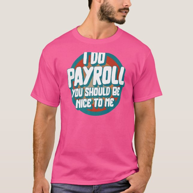 Camiseta Semana Nacional de Nóminas I Do Payroll Maker HR M (Anverso)
