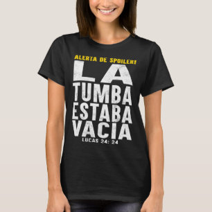 Camiseta Semana Santa Alerta De Spoiler La Tumba Sana Vacia