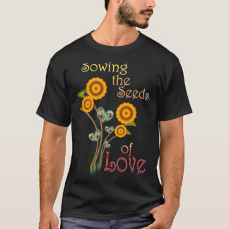 Camiseta Sembrando las semillas del amor