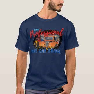 Camiseta semi professional legends pretend race car driver 